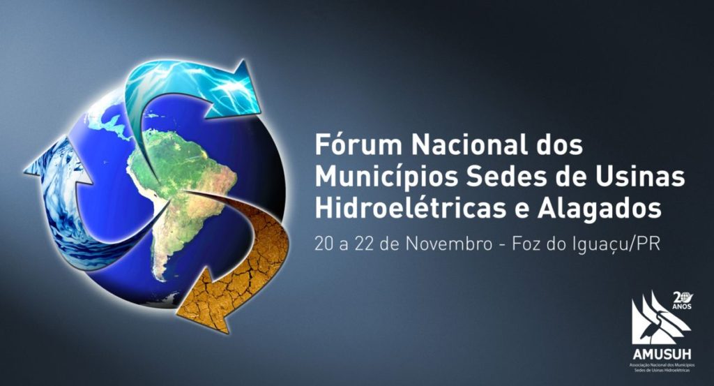 Prepare-se!! Vem aí o Fórum Nacional dos Municípios Sedes de Usinas Hidroelétricas e Alagados. Dias 20, 21 e 22 em Foz do Iguaçu-PR 7