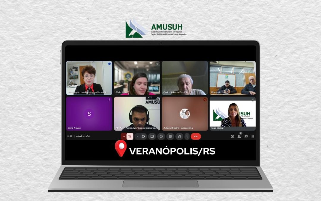 AMUSUH intensifica apoio a municípios com usinas hidrelétricas em reuniões virtuais