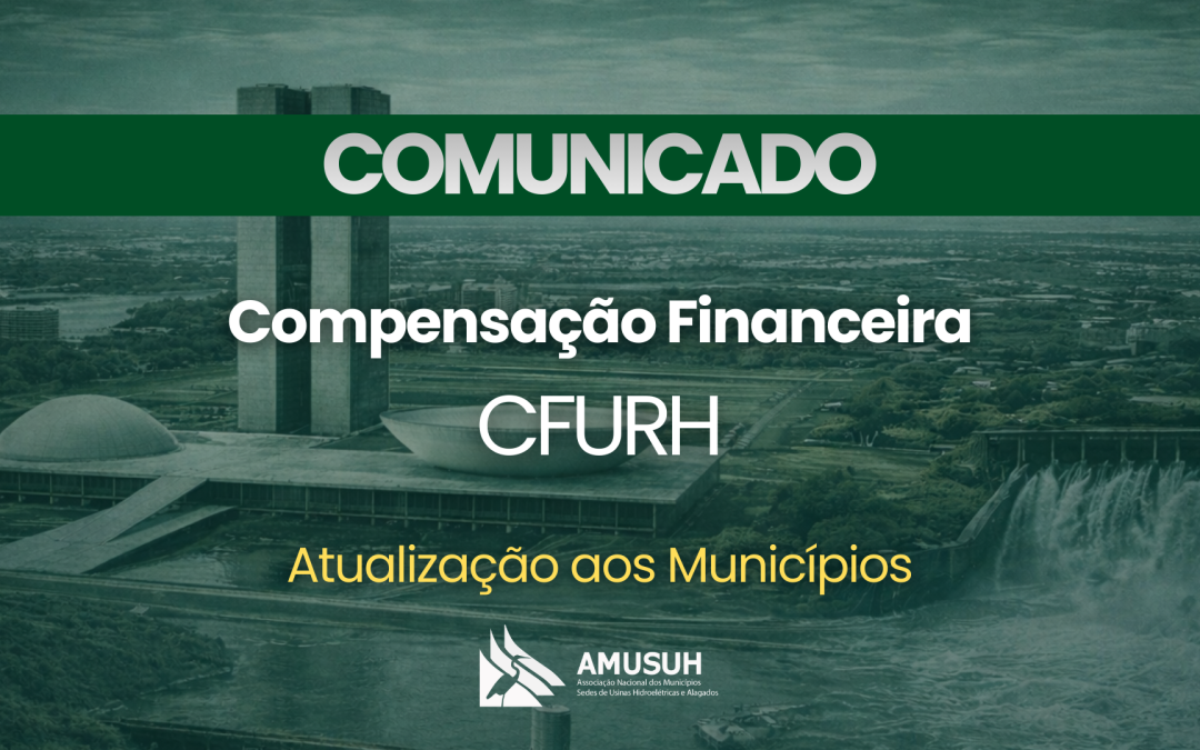 AMUSUH acompanha situação do repasse da CFURH aos municípios