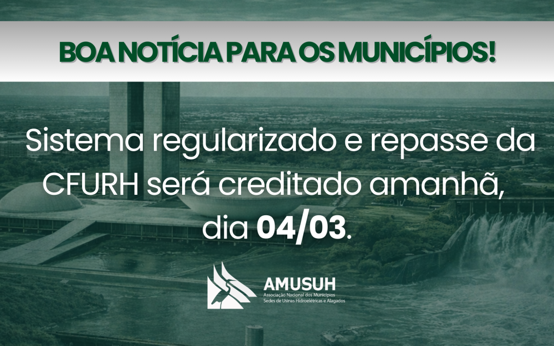 Sistema regularizado e repasse da CFURH será creditado amanhã