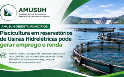 AMUSUH orienta municípios: piscicultura em reservatórios de Usinas Hidrelétricas pode gerar emprego e renda